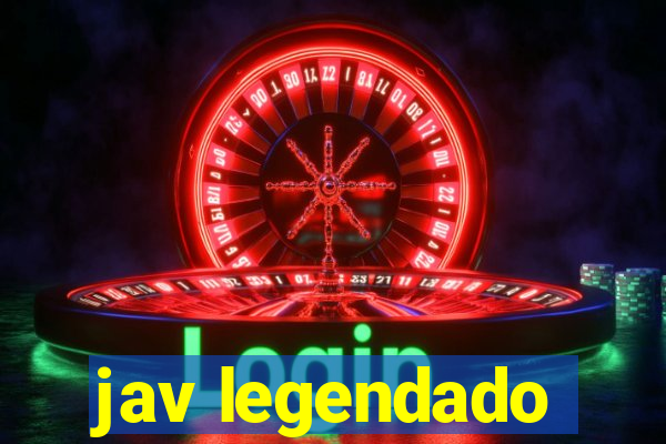 jav legendado